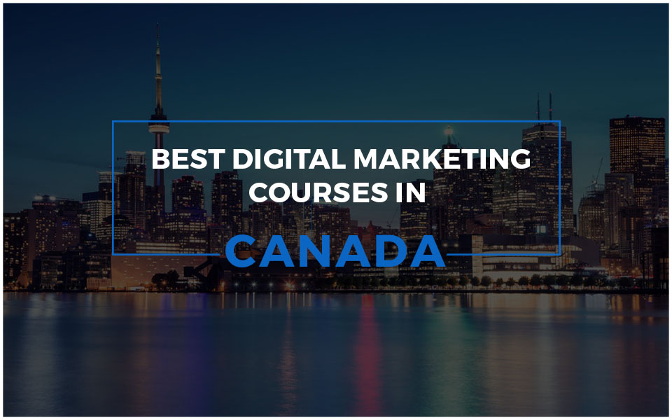 best digital marketing course in Canada